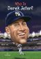 [Who Was/Is...? 01] • Who Is Derek Jeter?
